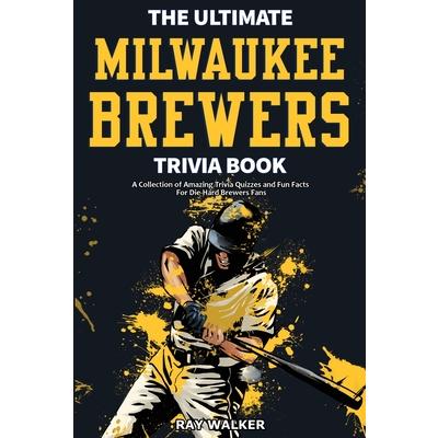 The Ultimate Milwaukee Brewers Trivia Book | 拾書所