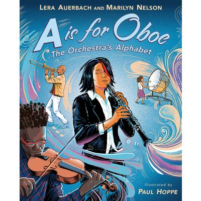 A is for Oboe: The Orchestra’s Alphabet