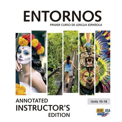 Entornos Units 10-18 Teacher Print Edition Plus 3 Years Online Premium Access (Aie Book + Eleteca + Ow + Std. eBook + Aie Ebook)