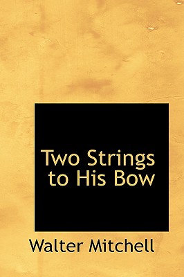 Two Strings to His Bow