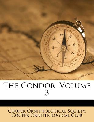 The Condor, Volume 3