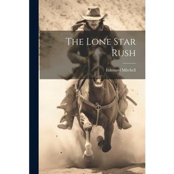 The Lone Star Rush