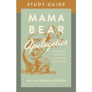 Mama Bear Apologetics(r) Study Guide