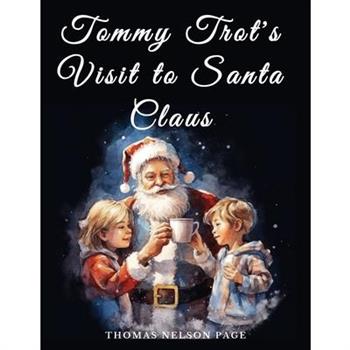 Tommy Trot’s Visit to Santa Claus