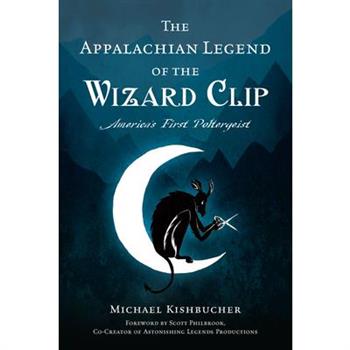 The Appalachian Legend of the Wizard Clip