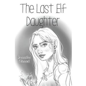 The Last Elf Daughter