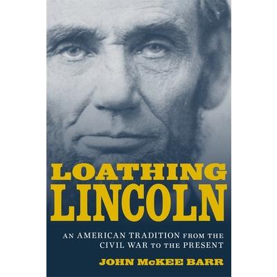 Loathing Lincoln