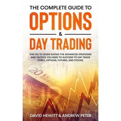 The Complete Guide to Options & Day Trading