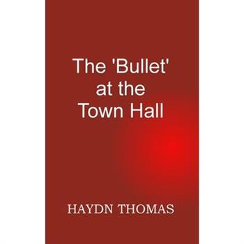 The Bullet at the Town Hall, sixth edition