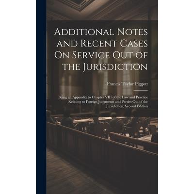 Additional Notes and Recent Cases On Service Out of the Jurisdiction | 拾書所