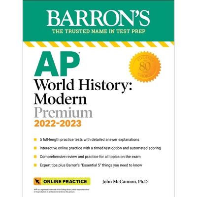 AP World History: Modern Premium, 2022-2023: 5 Practice Tests + Comprehensive Review + Online Practice | 拾書所