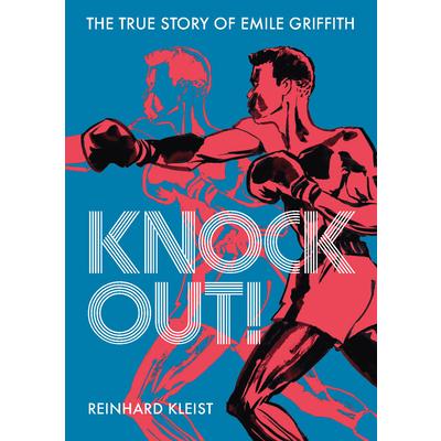Knock Out!The True Story of Emile Griffith