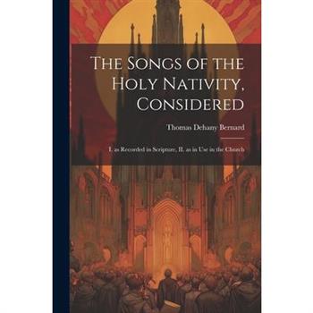 The Songs of the Holy Nativity, Considered