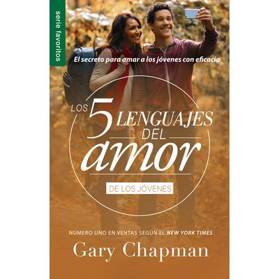Los 5 lenguajes del amor de los jovenes / The 5 Love Languages of Teenagers