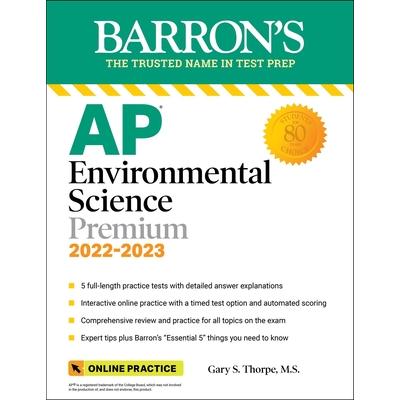 AP Environmental Science Premium, 2022-2023: 5 Practice Tests + Comprehensive Review + Online Practice | 拾書所
