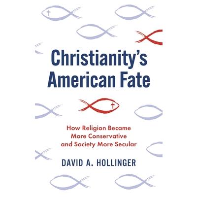 Christianity’s American Fate