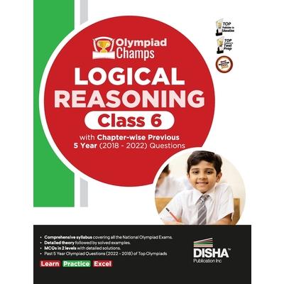 Olympiad Champs Logical Reasoning Class 6 with Chapter-wise Previous 5 Year (2018 - 2022) Questions Complete Prep Guide with Theory, PYQs, Past & Practice Exercise