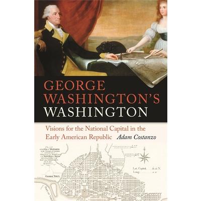George Washington’s Washington