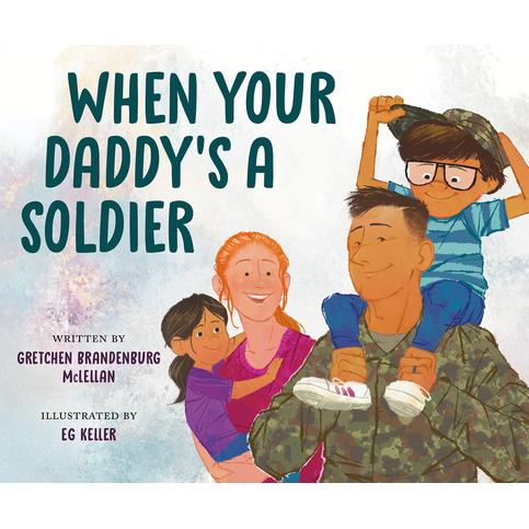 When Your Daddy’s a Soldier