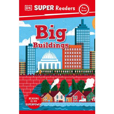 DK Super Readers Pre-Level Big Buildings