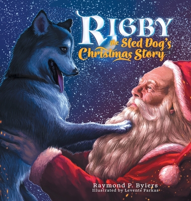 Rigby the Sled Dog’s Christmas Story