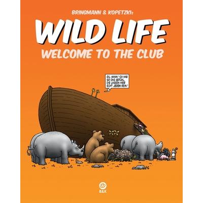Wild Life - Welcome to the Club