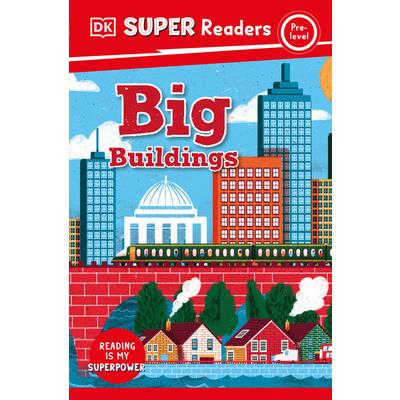 DK Super Readers Pre-Level Big Buildings