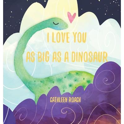 I Love You As Big As A Dinosaur | 拾書所