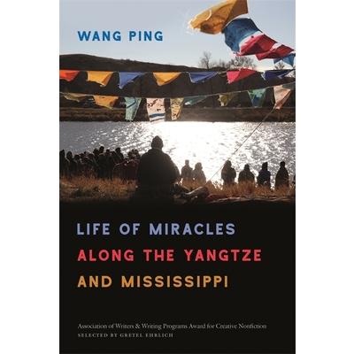 Life of Miracles Along the Yangtze and Mississippi