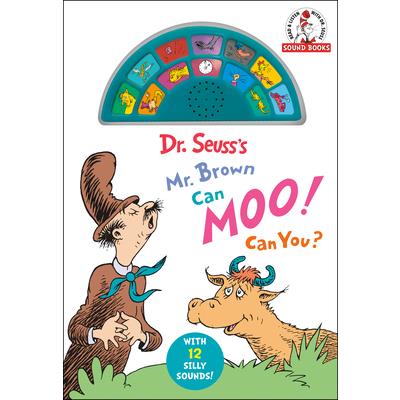 Dr. Seuss’s Mr. Brown Can Moo! Can You?