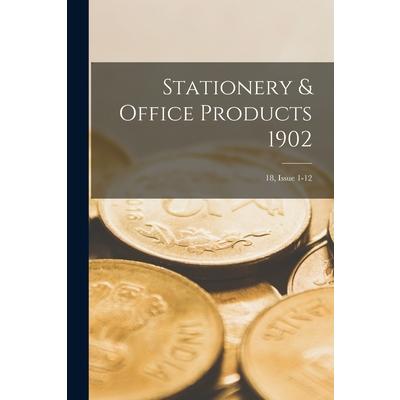 Stationery & Office Products 1902; 18, issue 1-12