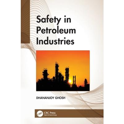 Safety in Petroleum Industries