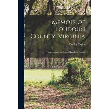 Memoir of Loudoun County, Virginia