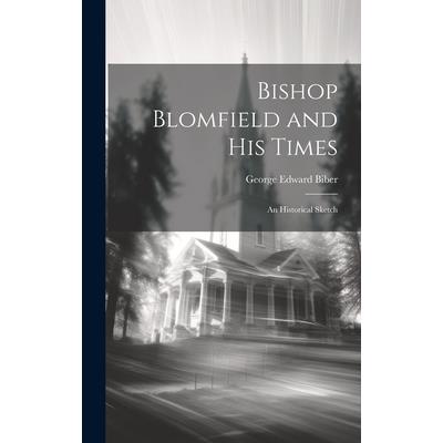 Bishop Blomfield and His Times | 拾書所