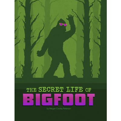 The Secret Life of Bigfoot