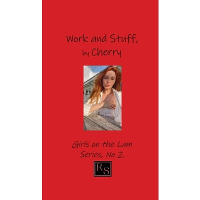 Work and Stuff, by Cherry