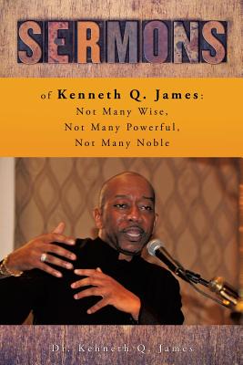 Sermons of Kenneth Q. James