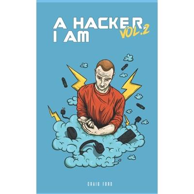 A Hacker, I Am - Vol 2