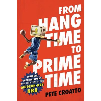 From Hang Time to Prime Time