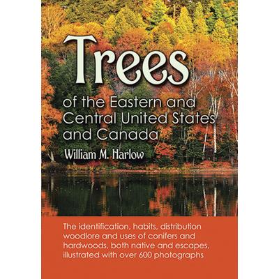 Trees of the Eastern and Central United States and Canada