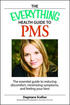 The Everything Health Guide to PMS