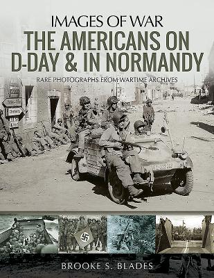 The Americans on D-day & in Normandy