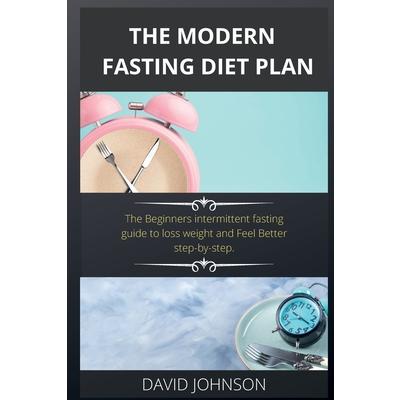 The Modern Fasting Diet Plan