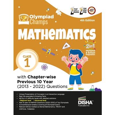 Olympiad Champs Mathematics Class 1 with Chapter-wise Previous 10 Year (2013 - 2022) Questions 4th Edition Complete Prep Guide with Theory, PYQs, Past & Practice Exercise
