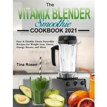 The Vitamix Blender Smoothie Cookbook 2021