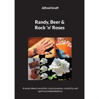 Randy, Beer and Rock ’n’ Roses