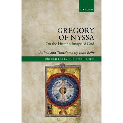 Gregory of Nyssa: On the Human Image of God