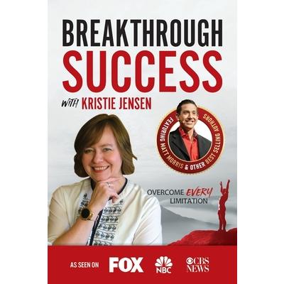 Breakthrough Success with Kristie Jensen