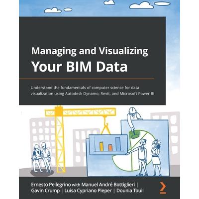 Managing and Visualizing Your BIM Data