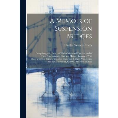 A Memoir of Suspension Bridges